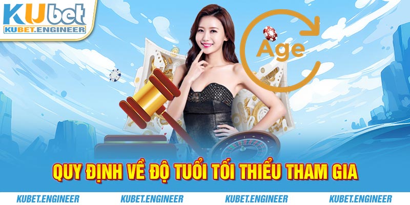 Quy định về độ tuổi tối thiểu tham gia
