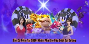 Bắn Cá Rồng Tại QH88: Khám Phá Kho Báu Dưới Đại Dương