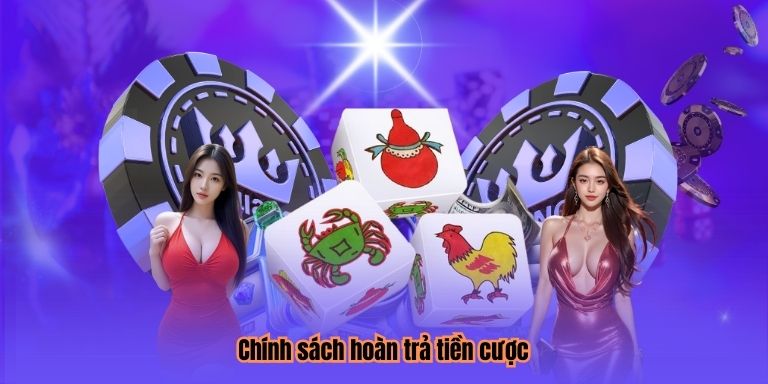 Chính sách hoàn trả tiền cược