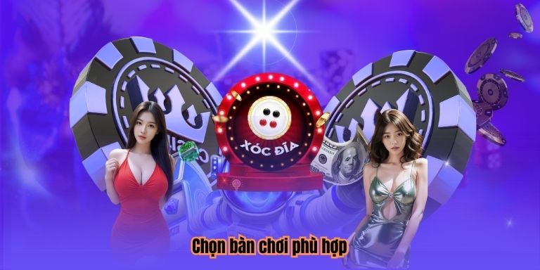 Chọn bàn chơi phù hợp
