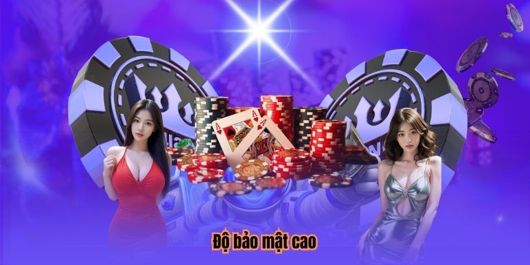 Độ bảo mật cao