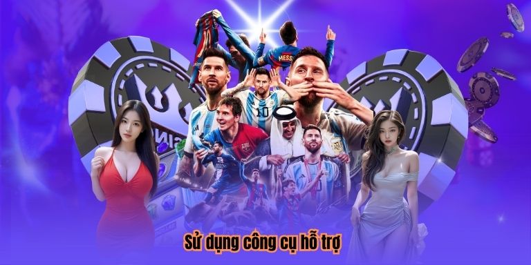 Sử dụng công cụ hỗ trợ