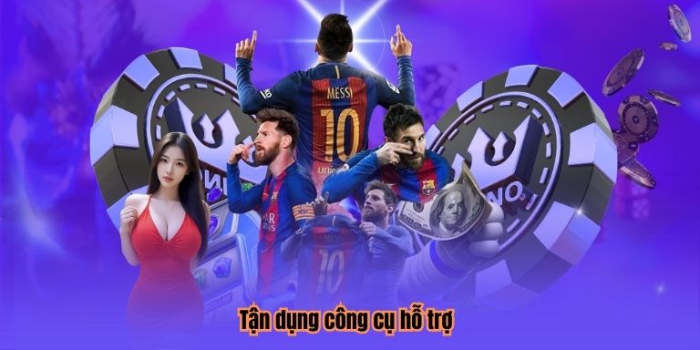 Tận dụng công cụ hỗ trợ