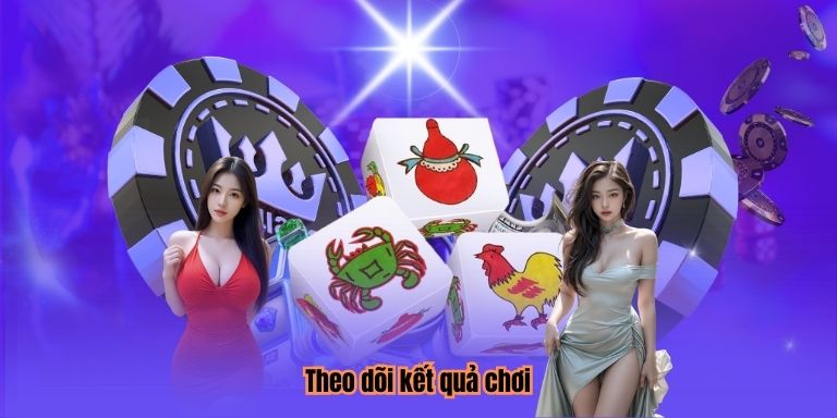 Theo dõi kết quả chơi